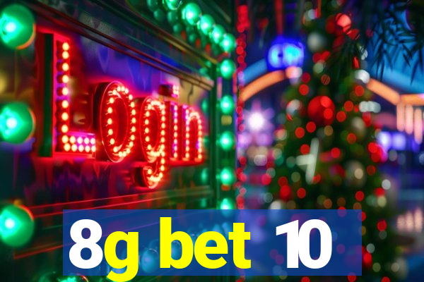 8g bet 10